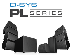 最新Q-SYS PL系列产品，包括线阵、重低音扬声器和扬声器